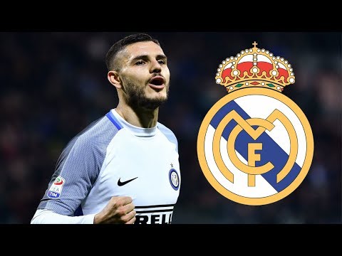 Mauro Icardi ● Real Madrid’s transfer target 2018 ● Goals/Skills & Assists || HD