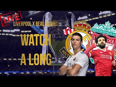 Liverpool x Real Madrid Champions League Final || LIVE  Watch A Long || Commentary