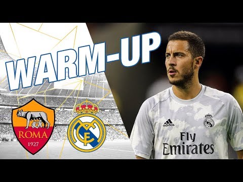 Warm-up | Roma vs Real Madrid