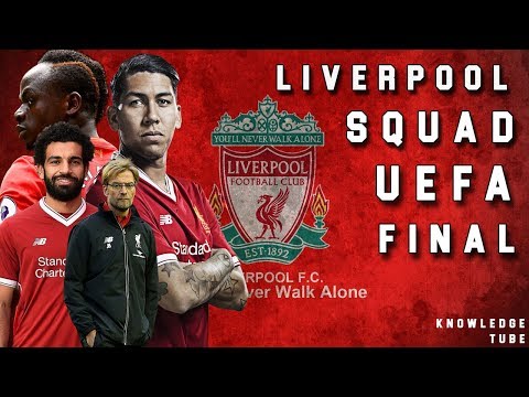 Liverpool announce squad for Champions League Final against Real Madrid | Uefa Champions league 2018