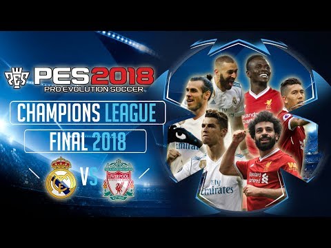 PES 2018 Champions League Final 2018 – Real Madrid vs Liverpool