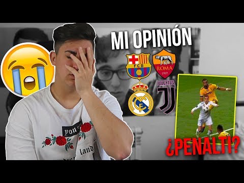 ¡¿ERA PENALTI?! MI OPINIÓN SOBRE EL ROMA-BARÇA y MADRID-JUVE