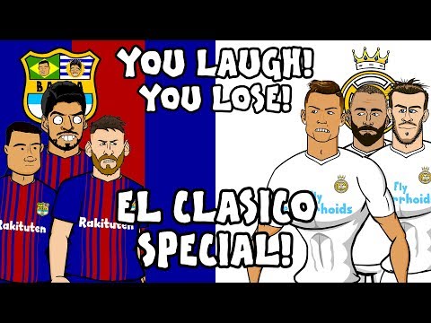 ?EL CLASICO – YOU LAUGH, YOU LOSE!? (Barcelona vs Real Madrid 2-2 2018 Parody)