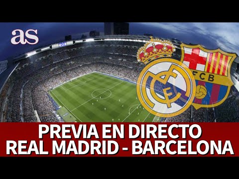 REAL MADRID VS BARCELONA| Previa EN DIRECTO desde el BERNABÉUI Diario AS