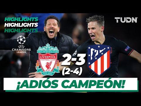 Highlights | Liverpool 2 (2) – (4) 3 Atlético de Madrid | UEFA Champions League – 8vos Vuelta | TUDN